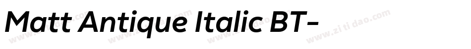 Matt Antique Italic BT字体转换 Matt Antique Italic BT字体转换